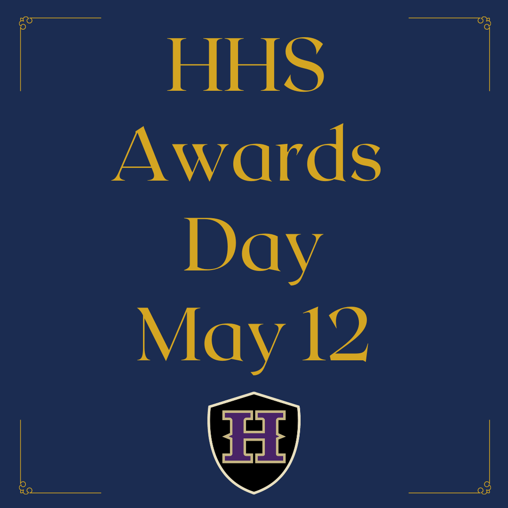 A blue background displays yellow text reading "HHS Awards Day May 12". A shield logo is present below the text.