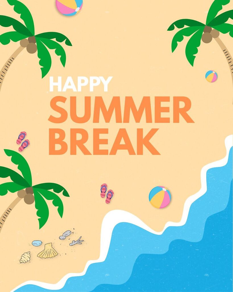 Happy Summer break