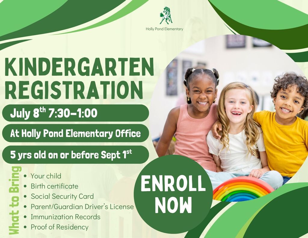 Kindergarten Registration is this Wednesday, July 8th 7:30-1:00 at Holly Pond Elementary school!