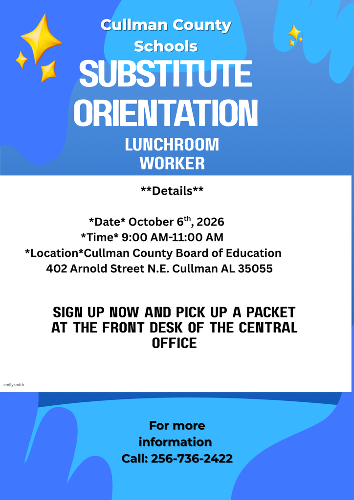 A flyer for the Cullman County Schools Substitute Orientation Lunchroom Worker. Details include date, time, location, and contact number.