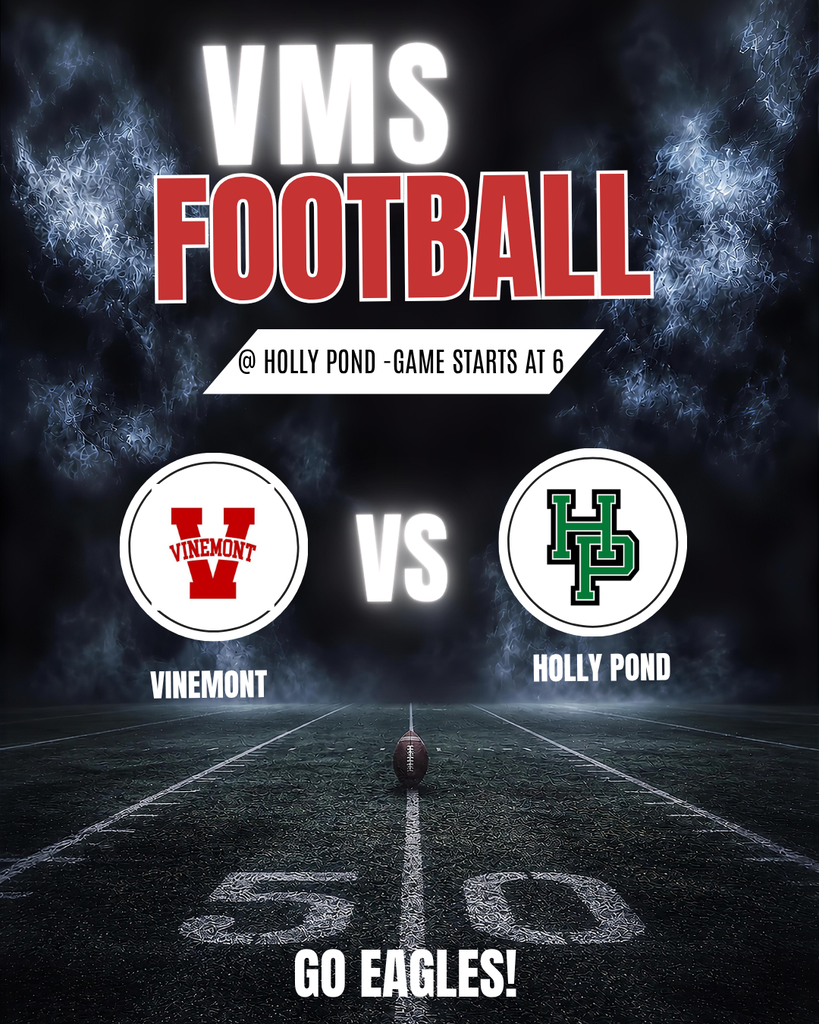 An event poster for VMS Football with the text "VMS FOOTBALL @ HOLLY POND - GAME STARTS AT 6"