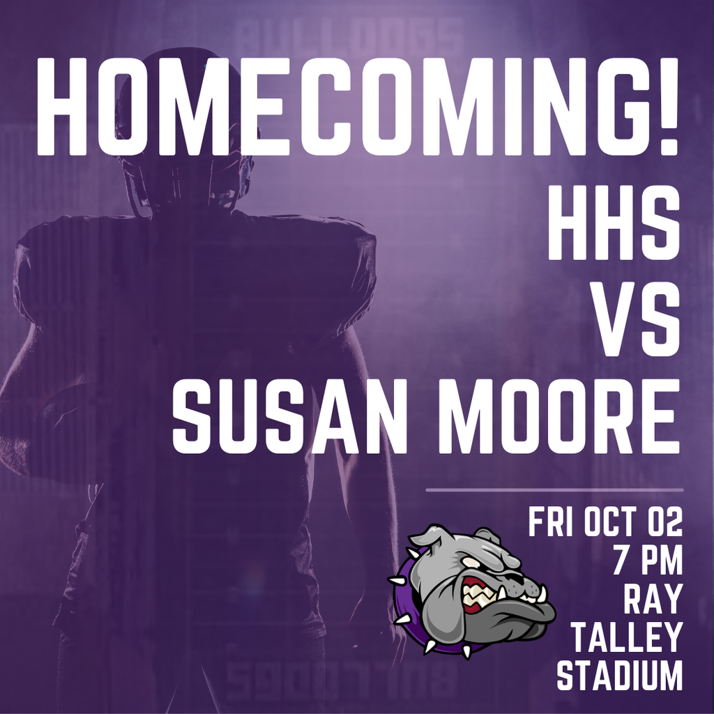 Purple background with text. A player silhouette in front. "Homecoming! HHS vs. Susan Moore" and "Fri Oct 02, 7 PM Ray Talley Stadium"
