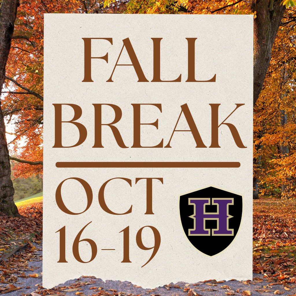 Sign with "FALL BREAK OCT 16-19" in brown text, a black logo with purple "H" on white background, surrounded by trees.