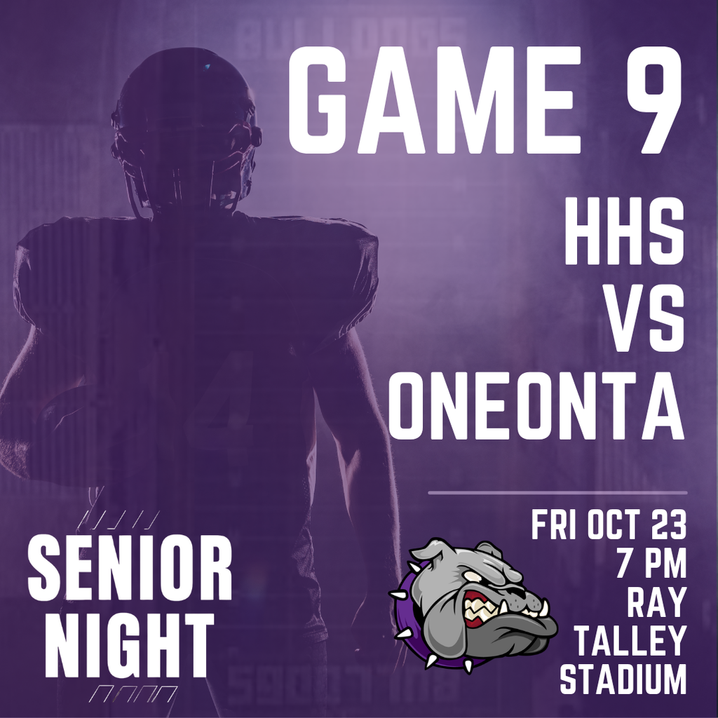A football player in helmet and jersey stands on a purple background. Text reads "Game 9 HHS vs Oneonta" and "Senior Night".