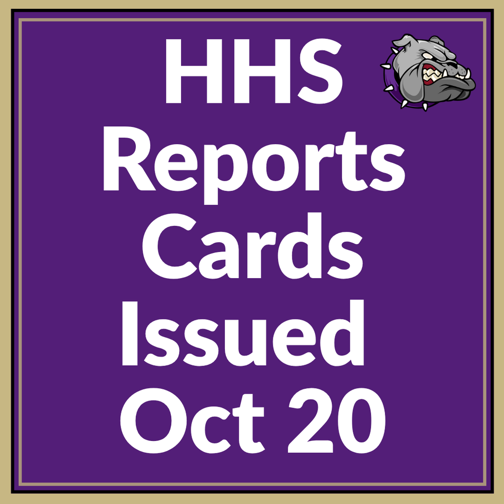 Purple sign with white text reading "HHS Reports Cards Issued Oct 20" with a bulldog face in the corner.