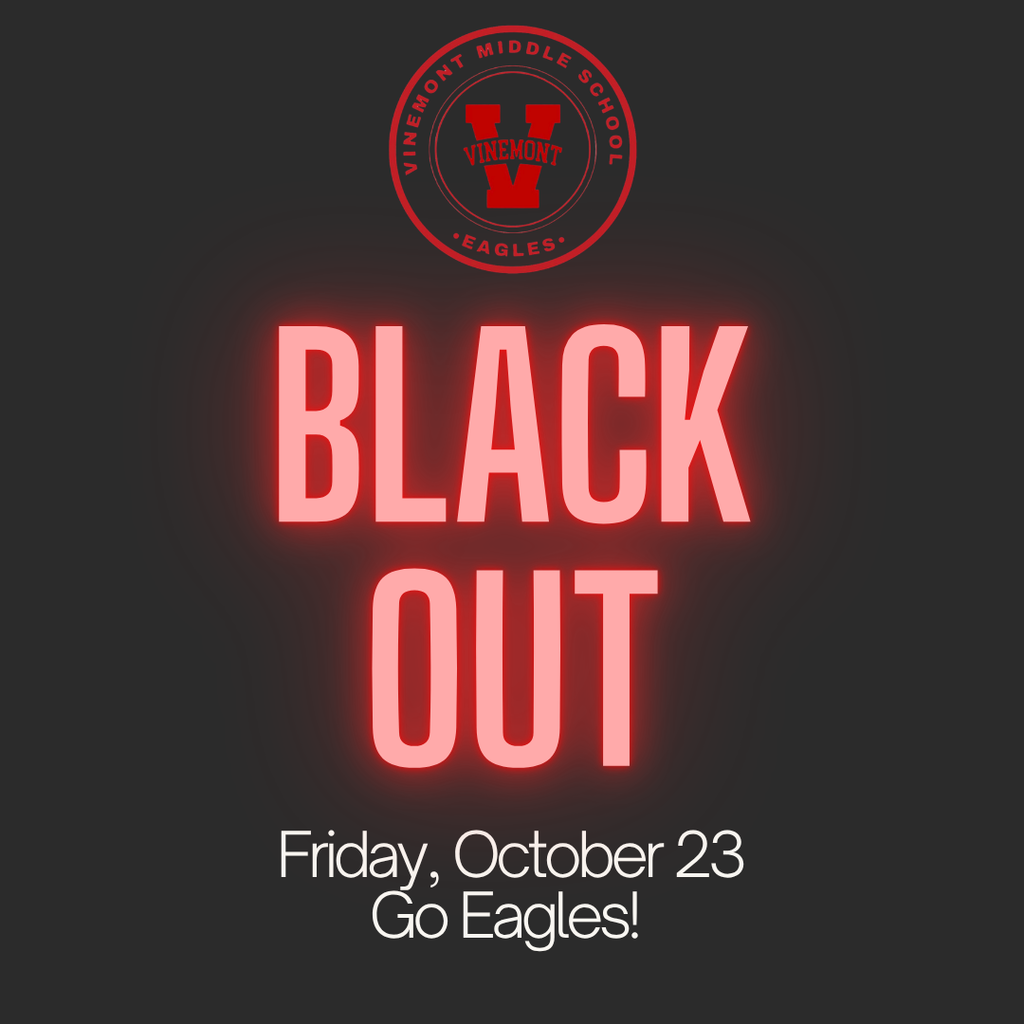 Black background with red text. Text reads "Black Out, Friday, October 23, Go Eagles!" Red circle with text "Vinemont Middle School Eagles".