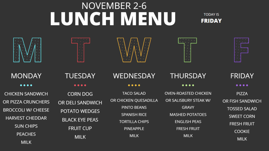 Black background with white text. Top row: "NOVEMBER 2-6". Center row: "LUNCH MENU". Bottom row: "MONDAY" to "FRIDAY". Each day lists menu items.