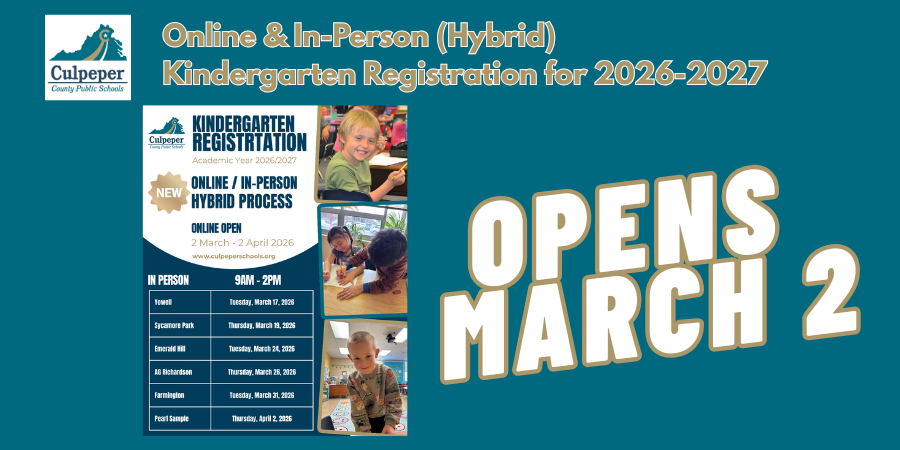 Teal promotional banner for Culpeper County Public Schools reading: “Online & In-Person (Hybrid) Kindergarten Registration for 2026–2027.” The CCPS logo appears in the top left corner. A small image of the kindergarten registration flyer is displayed on the left side, featuring photos of young students in a classroom. Large bold text on the right side reads: “OPENS MARCH 2.” The design uses teal and gold school colors.