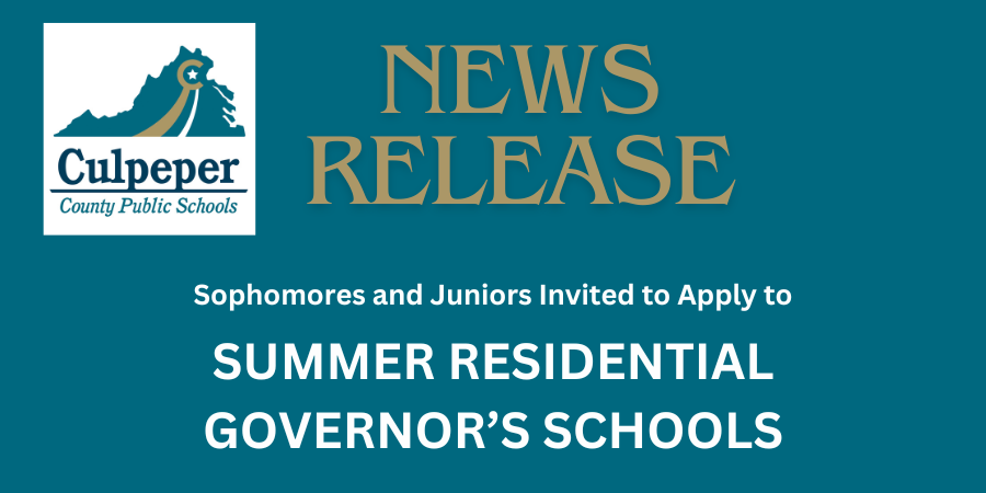 teal graphic with CCPS logo in the top left corner, gold letters say News RElease above white letters that say Sophomores and Juniots Invited to Apply for Summer Residential Governor's Schools