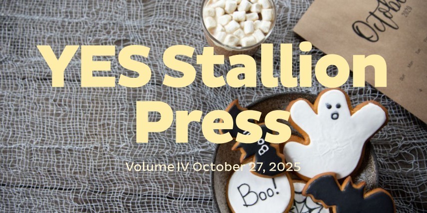 Newsletter cover with a cozy Halloween theme featuring ghost and bat-shaped cookies, a cup of marshmallows, and a rustic background. Large bold text in the center reads 'YES Stallion Press.' Smaller text below says 'Volume IV October 27, 2025
