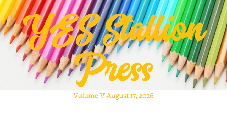 Newsletter banner featuring a rainbow of colorful pencils with the words “YES Stallion Press, Volume V, August 17, 2026.