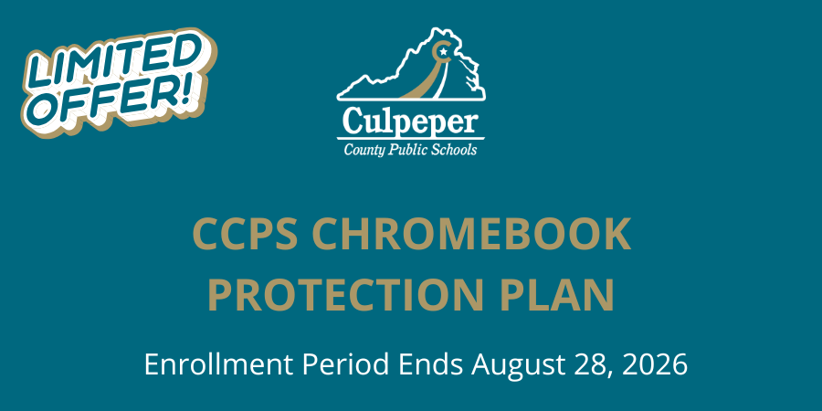 teal graphic announcing the CCPS Chromebook Protection Plan with the CCPS logo and decorative text that says Limited Offer, and text at bottom that says enrollment period ends August 28, 2026