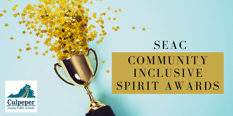 A banner graphic for the Culpeper County Public Schools SEAC Community Inclusive Spirit Awards. A gold trophy on the left overflows with gold star-shaped confetti against a light blue background. The CCPS logo appears in the lower left corner. On the right, black text reads “SEAC Community Inclusive Spirit Awards” inside and above a gold rectangle.
