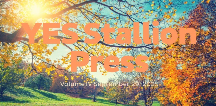 Newsletter cover with a sunny autumn park scene, showing golden leaves on trees and sunlight streaming through branches. Large bold text in the center reads 'YES Stallion Press.' Smaller text below says 'Volume IV September 29, 2025.'