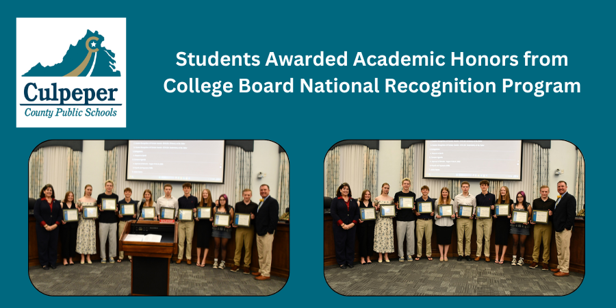 teal graphic with the CCPS logo in the top left hand corner with text STudents Awarded Academic Honors from College Board National Recognition Program and two group photos of students in a board room with principal and board member