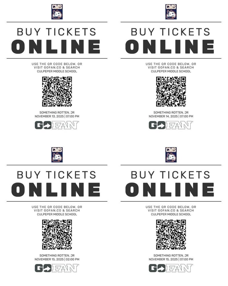 A single image composed of four separate identical ticket purchase posters, arranged in a two-by-two grid. Each poster is for the CMS Fine Arts performance of Something Rotten! Jr. The main text is "BUY TICKETS ONLINE" with the CMS panther logo at the top. Instructions state to "USE THE QR CODE BELOW, OR VISIT GOFAN.CO & SEARCH CULPEPER MIDDLE SCHOOL." Below a QR code and the GoFan logo, each poster specifies a different show date and time for the performances:  Top Left: NOVEMBER 13, 2025 | 07:00 PM  Top Right: NOVEMBER 14, 2025 | 07:00 PM  Bottom Left: NOVEMBER 15, 2025 | 02:00 PM  Bottom Right: NOVEMBER 15, 2025 | 07:00 PM