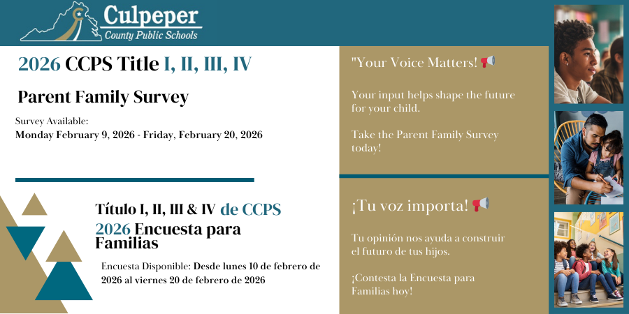 Flyer for Culpeper County Public Schools announcing the 2026 Title I, II, III, and IV Parent Family Survey. The survey is available from Monday, February 9, 2026 through Friday, February 20, 2026. English text reads “Your Voice Matters!” and encourages families to take the survey to help shape their child’s future. Spanish text provides the same information, titled “Título I, II, III & IV de CCPS – 2026 Encuesta para Familias.” The CCPS logo appears at the top, and photos of diverse families and students are shown along the right side.