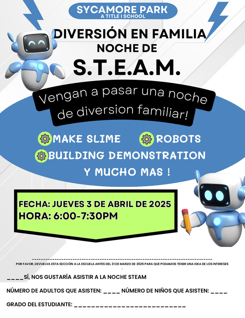 Spanish version of the same flyer promoting "Diversión en Familia – Noche de S.T.E.A.M." at Sycamore Park Elementary. The date and time are Thursday, April 3, 2025, from 6:00 to 7:30 PM. The flyer mentions fun family activities including slime, robots, and building demonstrations. A section at the bottom allows families to RSVP with the number of adults and children attending and the student’s grade. Return by March 31, 2025.