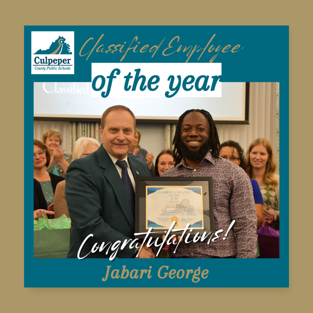 Jabari George is named Culpeper County Public Schools’ Classified Employee of the Year. He stands smiling and holding a framed certificate, next to Superintendent Dr. Tony Brads. Both are surrounded by applauding colleagues. Text on the image reads "Classified Employee of the Year – Congratulations! Jabari George," with the CCPS logo at the top left.