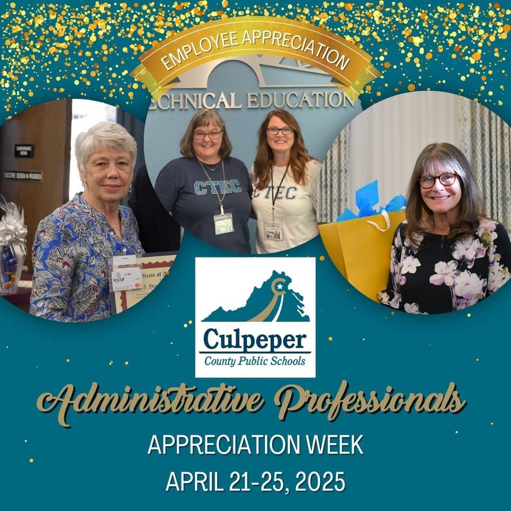 Graphic celebrating Administrative Professionals Appreciation Week, April 21–25, 2025, from Culpeper County Public Schools. Includes a banner reading ‘Employee Appreciation’ and features four administrative professionals in individual photos, along with the Culpeper County Public Schools logo in the center, surrounded by a festive gold and teal confetti design.