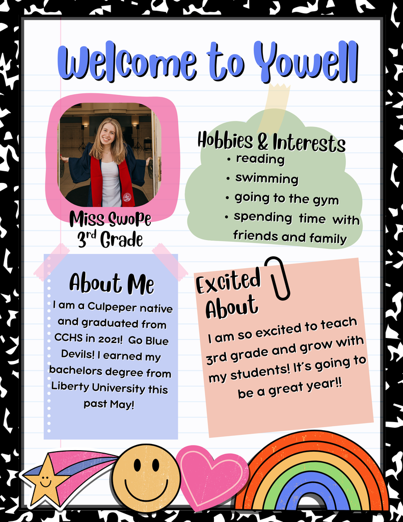 Colorful "Welcome to Yowell" graphic introducing Miss Swope, a 3rd grade teacher. The layout resembles notebook paper with doodles of a rainbow, star, smiley face, and heart. A photo of Miss Swope in graduation attire appears top left. Text boxes include: About Me: "I am a Culpeper native and graduated from CCHS in 2021! Go Blue Devils! I earned my bachelor's degree from Liberty University this past May!" Hobbies & Interests: reading, swimming, going to the gym, spending time with friends and family. Excited About: "I am so excited to teach 3rd grade and grow with my students! It’s going to be a great year!!"