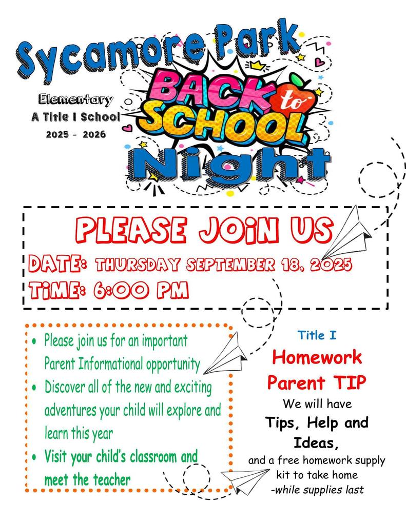 Colorful English-language flyer for Sycamore Park Elementary’s Back to School Night 2025–2026. Title reads ‘Sycamore Park Elementary – A Title I School 2025–2026 Back to School Night’ with comic-style artwork and an apple graphic. Event details: Thursday, September 18, 2025, at 6:00 p.m. Includes bullet points inviting parents to an informational opportunity, discovering exciting new adventures, and visiting the child’s classroom to meet the teacher. A Title I section offers homework tips, help, and ideas, plus a free homework kit while supplies last. Flyer is decorated with paper airplane graphics.
