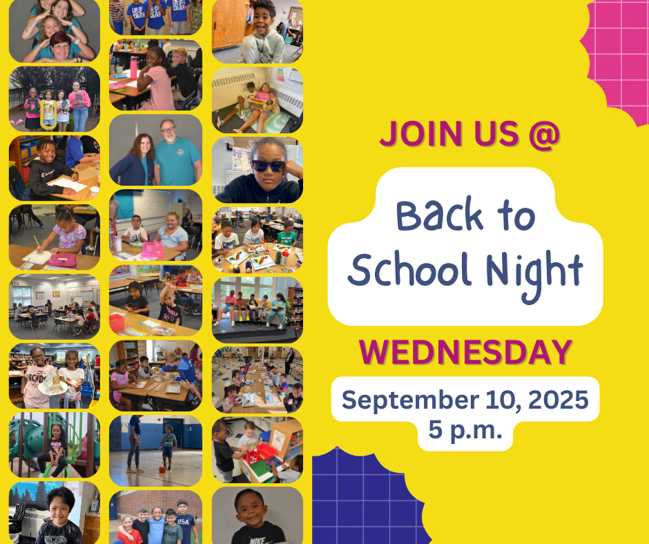 Join us at Back to School Night Wednesday, September 10, 2025 5 p.m. Image contains random shots from around the school students  doing their work, smiling with friends