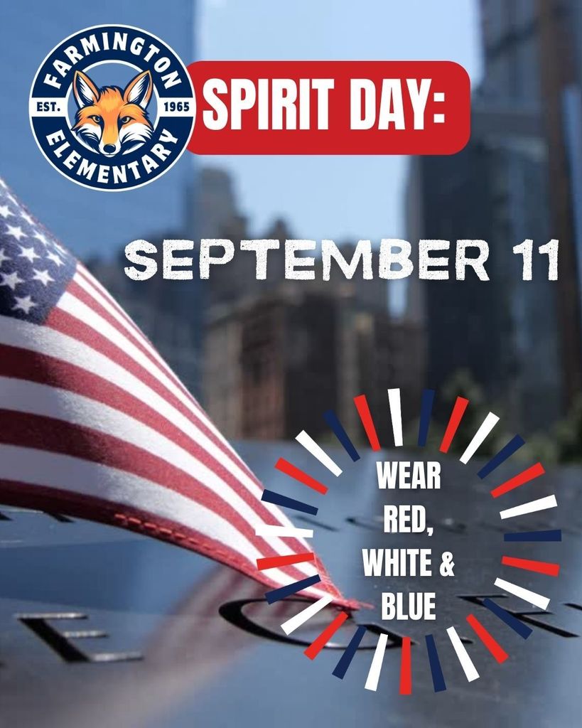 Farmington Elementary Est 1965 Spirit Day September 11 Wear Red, White and Blue American Flag in graphic