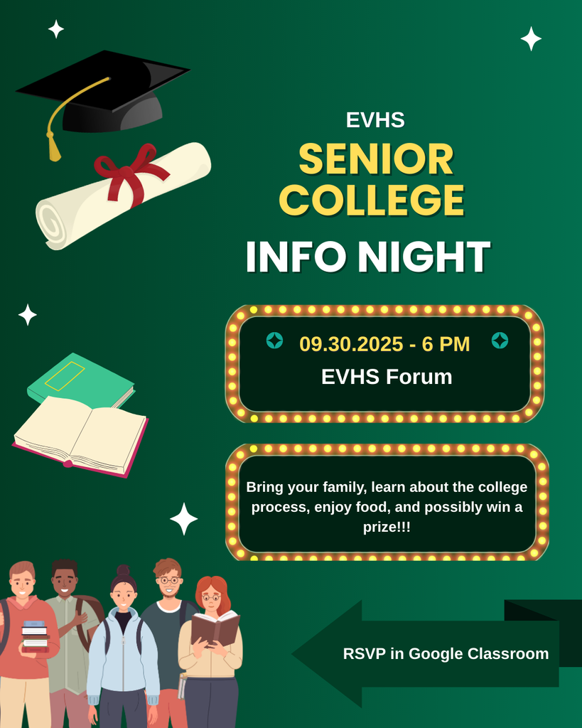 Flyer for EVHS Senior College Info Night on September 30, 2025, at 6 PM in the EVHS Forum. Families are invited to learn about the college process, enjoy food, and win prizes. RSVP in Google Classroom