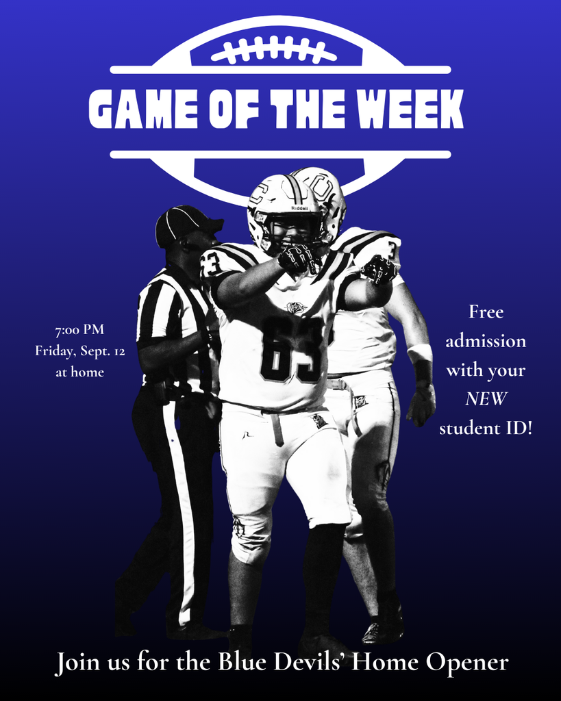 “GAME OF THE WEEK.” Below, a black-and-white photo shows a football player in uniform (#65) walking with an official beside him. Event details on the left read: “7:00 PM, Friday, Sept. 12 at home.” On the right, it says: “Free admission with your NEW student ID!” At the bottom, text reads: “Join us for the Blue Devils’ Home Opener.” The background is a gradient of dark to light blue.