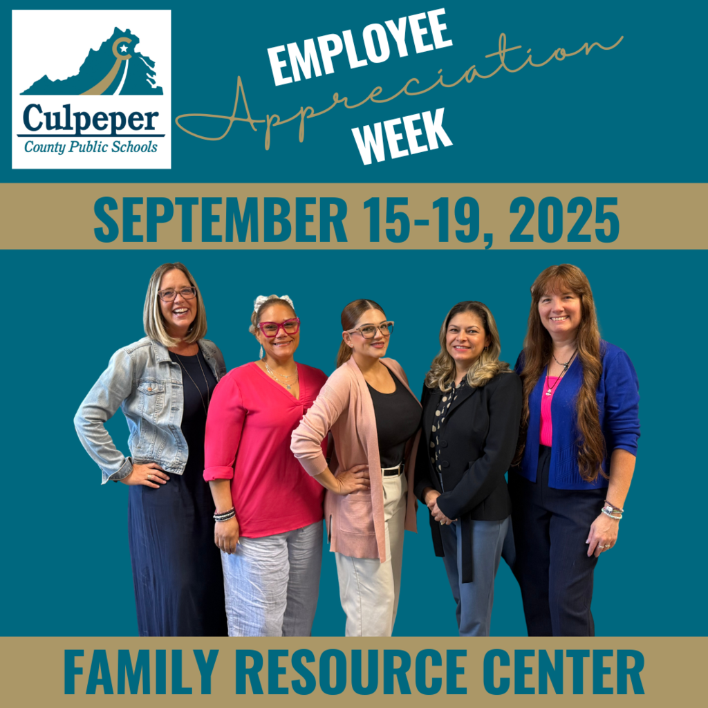 A graphic for Culpeper County Public Schools Employee Appreciation Week, celebrated September 15–19, 2025. At the top left is the Culpeper County Public Schools logo. Bold text reads “Employee Appreciation Week” and “September 15–19, 2025.” At the bottom, it says “Family Resource Center.” The center of the graphic shows five smiling staff members standing together against a teal background.