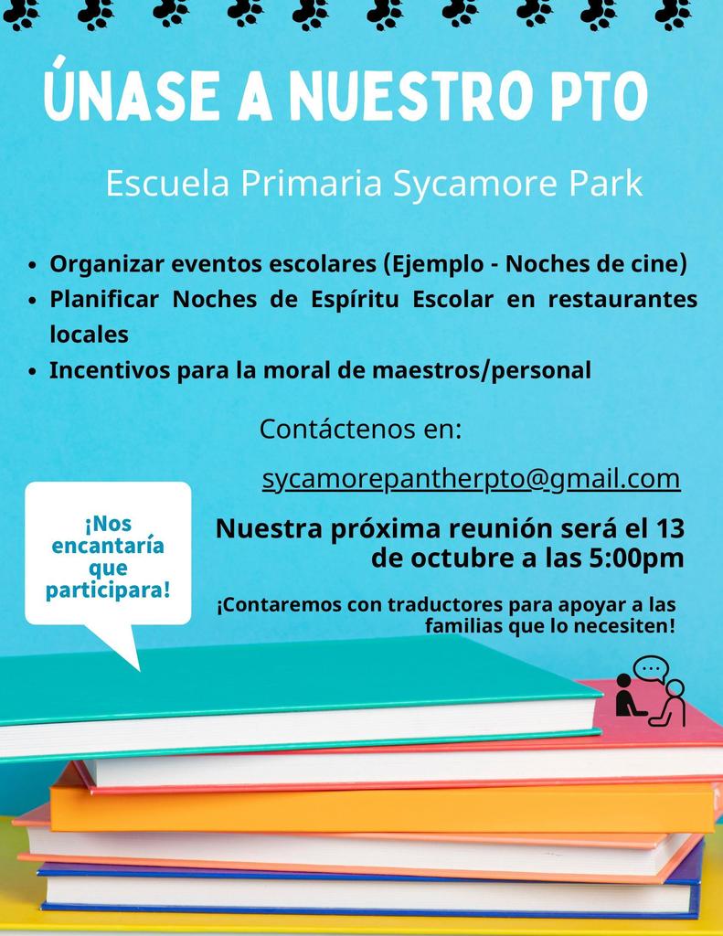 Blue background with a stack of colorful books at the bottom. Bold white heading reads “ÚNASE A NUESTRO PTO – Escuela Primaria Sycamore Park.” Below are bullet points: “Organizar eventos escolares (Ejemplo – Noches de cine), Planificar Noches de Espíritu Escolar en restaurantes locales, Incentivos para la moral de maestros/personal.” Contact info is sycamorepantherpto@gmail.com . Large bold text announces the next meeting: “13 de octubre a las 5:00pm.” A speech bubble says “¡Nos encantaría que participara!” A small icon shows two people talking with the note “¡Contaremos con traductores para apoyar a las familias que lo necesiten!”