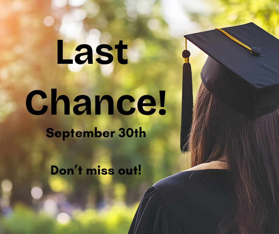 Last chance! September 30th Don't miss out! with graduate facing away wearing a cap with tassel and black gown.
