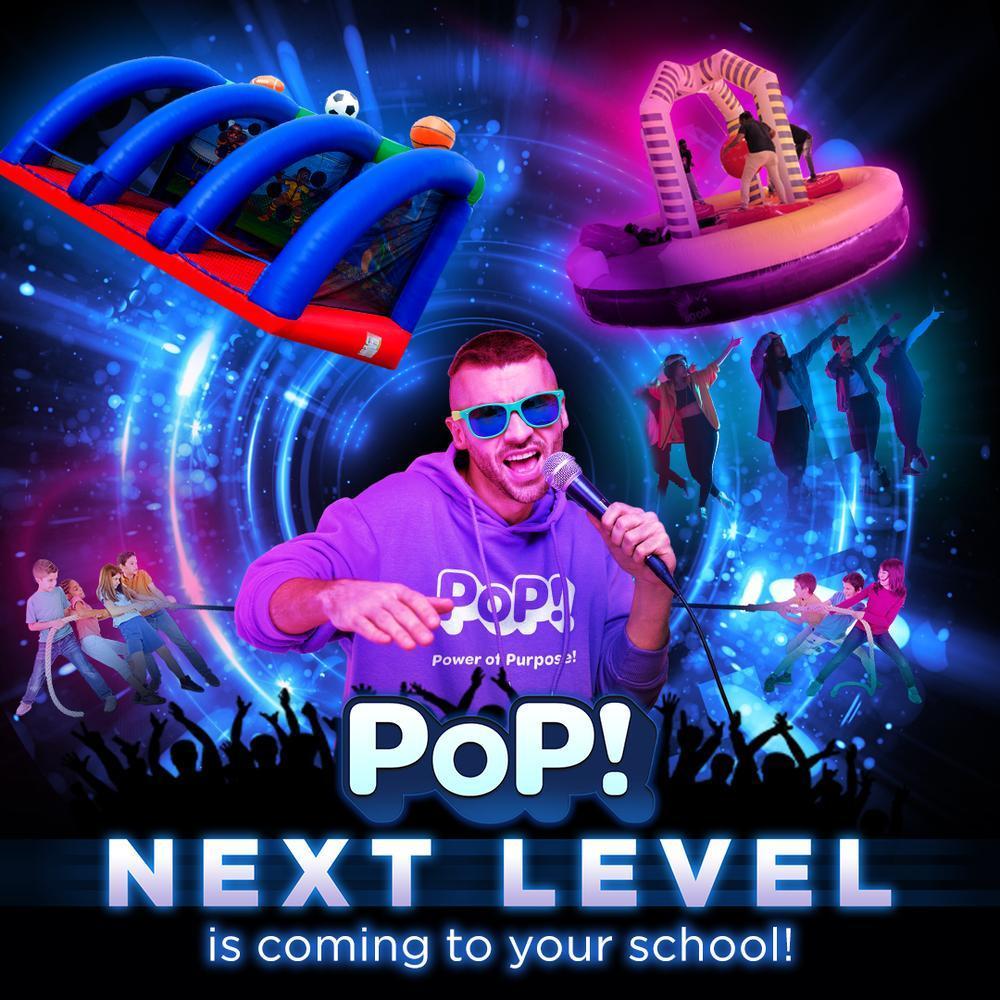 A vibrant promotional poster featuring a man in sunglasses and a purple “PoP! Power of Purpose!” hoodie holding a microphone and pointing toward the viewer. Around him are images of inflatable games, tug-of-war teams, and dancing silhouettes, all set against a neon, futuristic swirl background. At the bottom, bold text reads: “PoP! NEXT LEVEL is coming to your school!”