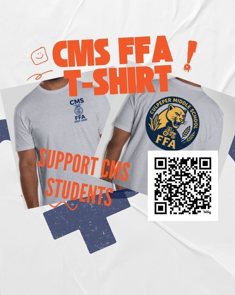 Poster promoting the CMS FFA T-shirt fundraiser. It shows the front and back of a gray shirt — the front has the CMS FFA logo, and the back features a large Culpeper Middle School FFA cougar emblem in blue and gold. Bold orange text reads “CMS FFA T-SHIRT!” and “SUPPORT CMS STUDENTS.” A QR code is included for ordering. The background has a white, slightly crumpled paper texture with blue accents.