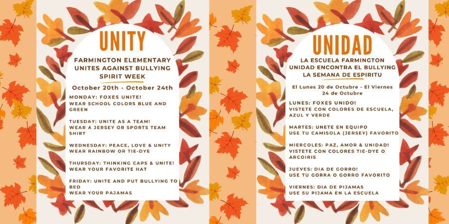 Two side-by-side flyers with a fall leaf border in orange, red, and yellow tones. The left flyer is in English and the right flyer is in Spanish. Both announce Farmington Elementary Unites Against Bullying Spirit Week from October 20th to October 24th. The English flyer reads: Monday: Foxes Unite! Wear school colors blue and green. Tuesday: Unite as a team! Wear a jersey or sports team shirt. Wednesday: Peace, love & unity! Wear rainbow or tie-dye. Thursday: Thinking caps & unite! Wear your favorite hat. Friday: Unite and put bullying to bed. Wear your pajamas. The Spanish flyer conveys the same information under the title Unidad, using equivalent Spanish translations for each day’s theme.