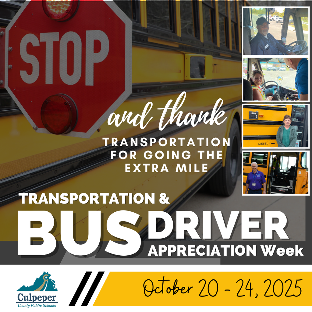 A graphic celebrating Transportation & Bus Driver Appreciation Week for Culpeper County Public Schools. The background shows a school bus with its stop sign extended. On the right side are four photos of smiling bus drivers inside or beside their buses. The text reads: ‘STOP and thank transportation for going the extra mile. Transportation & Bus Driver Appreciation Week.’ At the bottom, the Culpeper County Public Schools logo is displayed next to the dates ‘October 20–24, 2025.’”