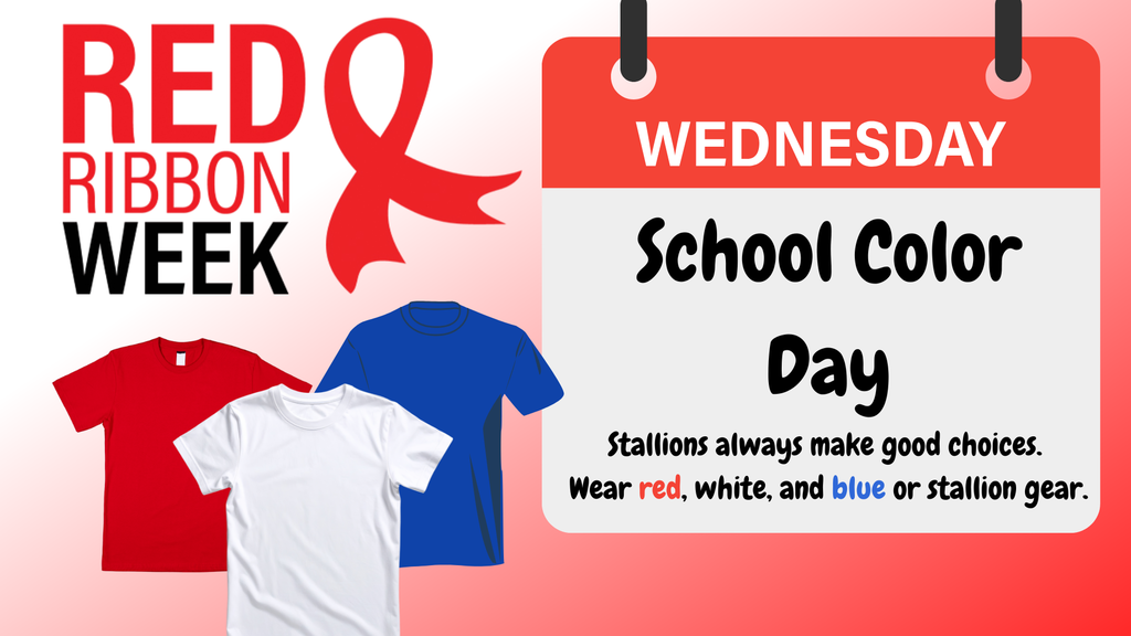 Graphic for Red Ribbon Week with a red-to-white gradient background. Text reads “Wednesday – School Color Day: Stallions always make good choices. Wear red, white, and blue or stallion gear.” Includes red, white, and blue t-shirts.