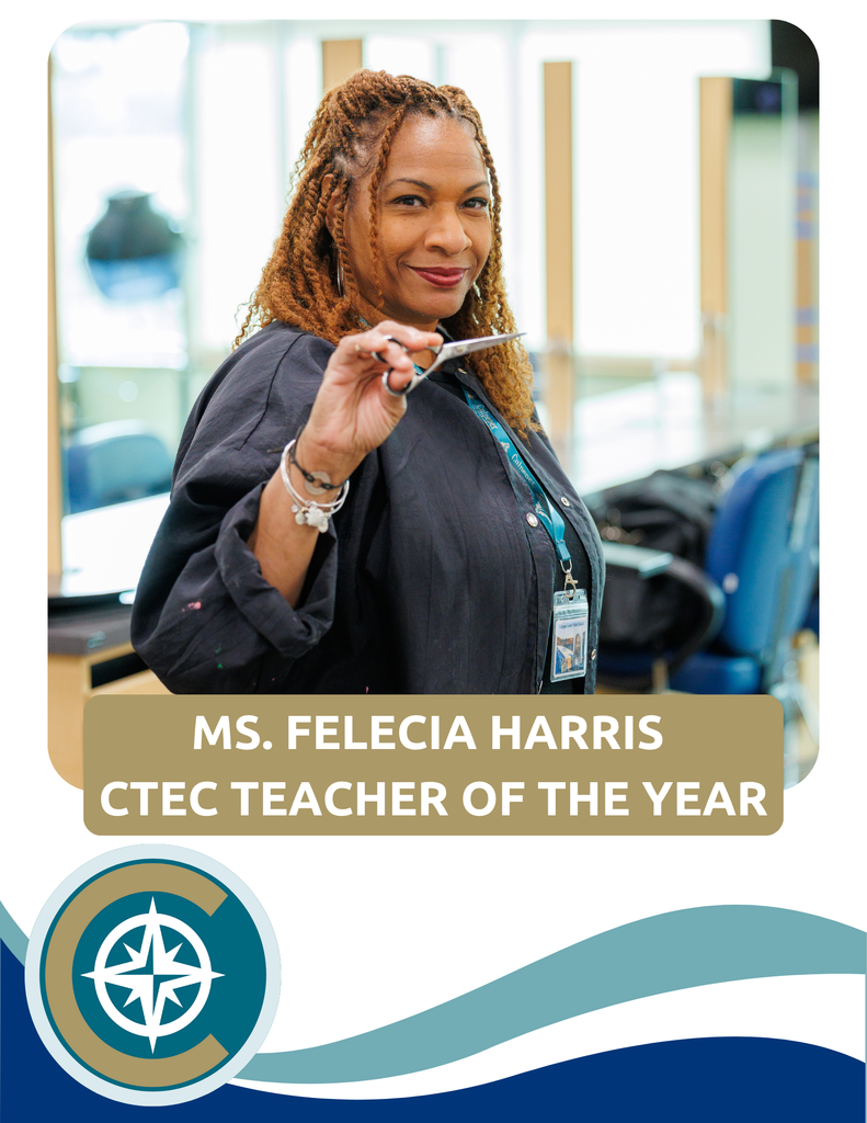 Portrait of Ms. Felecia Harris, smiling and holding a pair of scissors in a cosmetology classroom. Text on the image reads, “Ms. Felecia Harris — CTEC Teacher of the Year.” The design features the CTEC logo and a wave motif in teal and navy blue at the bottom.