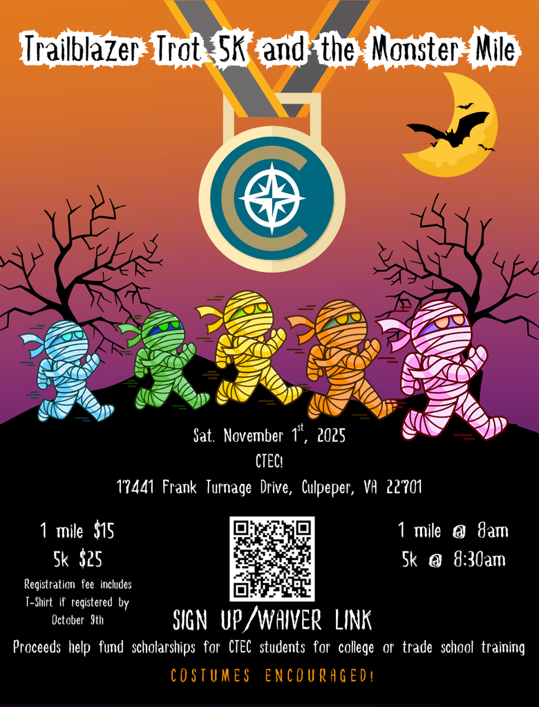 A colorful Halloween-themed poster for the “Trailblazer Trot 5K and the Monster Mile.” The image features cartoon mummies running in different colors under a sunset sky with leafless trees, a bat, and a full moon. A large medal with the CTEC compass logo hangs at the top. Event details include date (Saturday, November 1, 2025), location (CTEC, 17441 Frank Turnage Drive, Culpeper, VA), race times (Monster Mile at 8 a.m., 5K at 8:30 a.m.), registration costs, and a QR code for sign-up. The poster notes that proceeds fund scholarships for CTEC students and that costumes are encouraged.