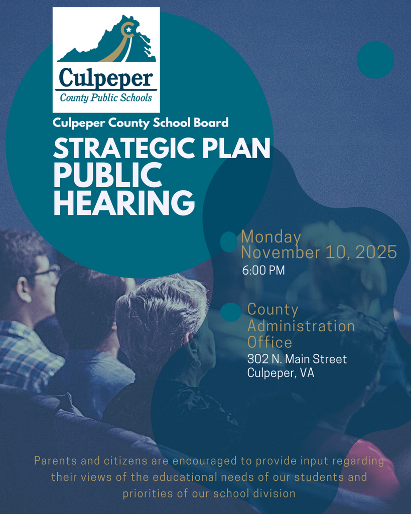 Graphic announcement for the Culpeper County School Board Strategic Plan Public Hearing. The event is scheduled for Monday, November 10, 2025, at 6:00 PM at the County Administration Office, 302 N. Main Street, Culpeper, VA. The image invites parents and citizens to provide input on the educational needs and priorities of the school division. Background shows an audience listening to a presentation with CCPS logo and branding colors.