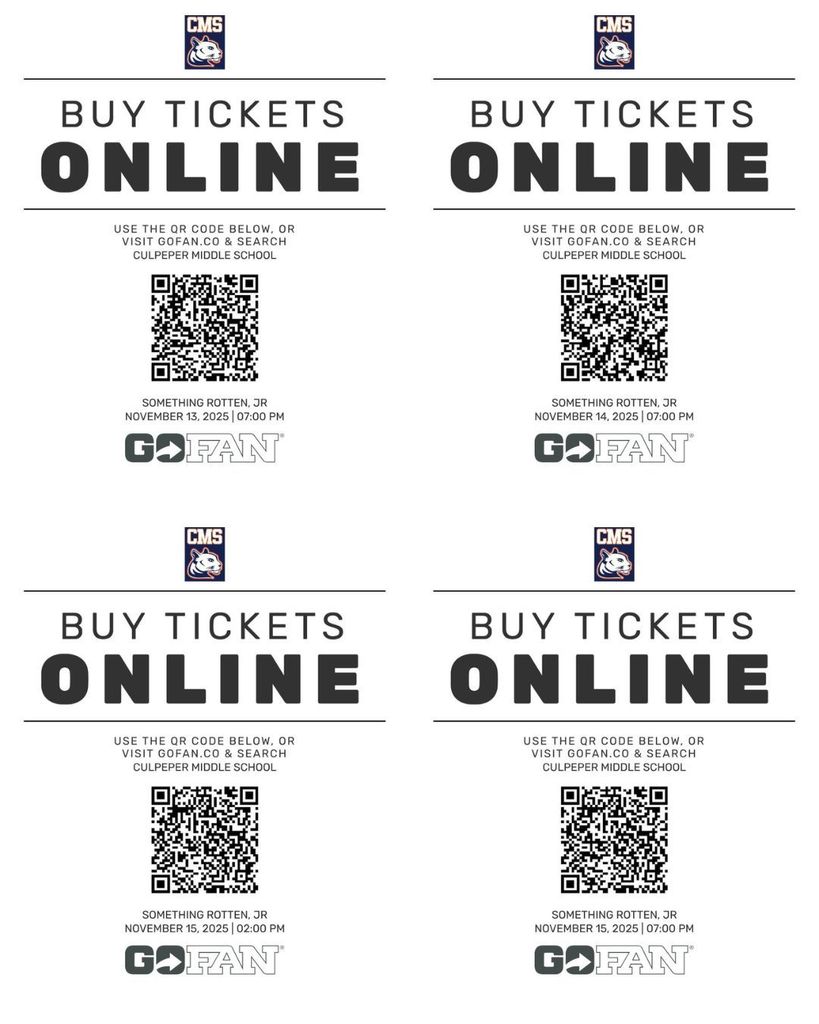 A single image composed of four separate identical ticket purchase posters, arranged in a two-by-two grid. Each poster is for the CMS Fine Arts performance of Something Rotten! Jr. The main text is "BUY TICKETS ONLINE" with the CMS panther logo at the top. Instructions state to "USE THE QR CODE BELOW, OR VISIT GOFAN.CO & SEARCH CULPEPER MIDDLE SCHOOL." Below a QR code and the GoFan logo, each poster specifies a different show date and time for the performances:  Top Left: NOVEMBER 13, 2025 | 07:00 PM  Top Right: NOVEMBER 14, 2025 | 07:00 PM  Bottom Left: NOVEMBER 15, 2025 | 02:00 PM  Bottom Right: NOVEMBER 15, 2025 | 07:00 PM