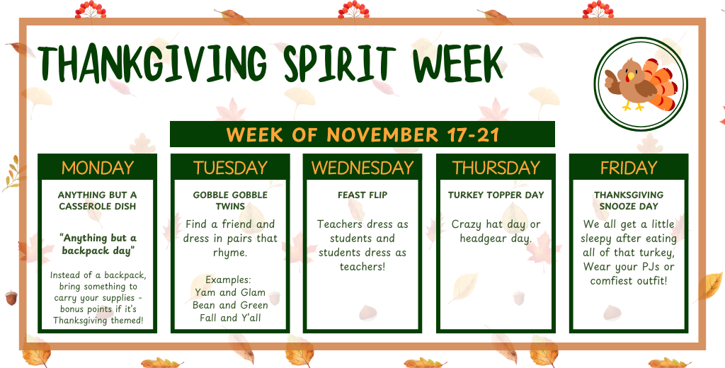 🦃🍁 Get Ready for Thanksgiving Spirit Week! 🍁🦃 We’re gearing up for a fun-filled week of festive themes, laughter, and Tiger pride from November 17–21! Monday: Anything But a Backpack Day Tuesday Gobble Gobble Twins Wednesday: Feast Flip Thursday: Turkey Topper Day Friday: Thanksgiving Snooze Day