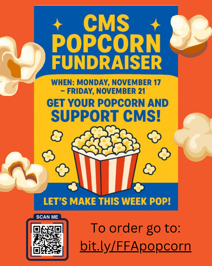 The image is a promotional flyer for the CMS Popcorn Fundraiser, set against an orange background with stylized kernels of popcorn floating around the edges. The main content is within a large graphic element split between a blue top section and a yellow bottom section. The blue top section features the headline in large, yellow text with stars flanking the first line, reading "CMS POPCORN FUNDRAISER." The yellow section specifies the dates, "WHEN: MONDAY, NOVEMBER 17 – FRIDAY, NOVEMBER 21," and contains the call to action, "GET YOUR POPCORN AND SUPPORT CMS!" centered above a graphic of a red and white striped popcorn box overflowing with popcorn. The text "LET'S MAKE THIS WEEK POP!" is centered below the popcorn graphic. The bottom of the flyer on the orange background includes a prominent QR code labeled "SCAN ME" and the instruction, "To order go to: bit.ly/FFApopcorn," providing the link for purchasing.