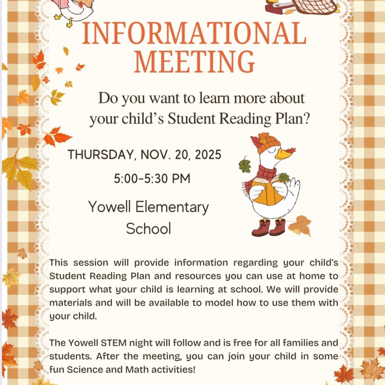 a flyer with information about the fall reading meeting to be helps from 5-5:30 in the cafeteria at Yowell elementary on Thursday November 20