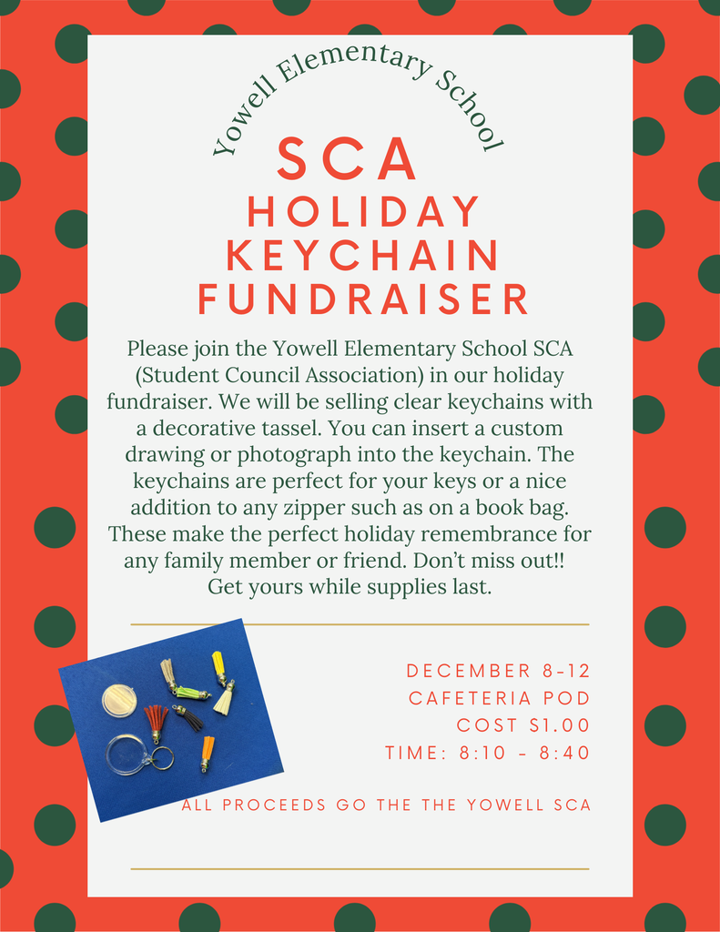 A festive holiday-themed flyer with a red background and green polka dots announces the “Yowell Elementary School SCA Holiday Keychain Fundraiser.” The text explains that the Student Council Association will sell clear keychains with decorative tassels, which can hold a custom drawing or photo. A small photo in the bottom left corner shows several clear keychains, metal rings, and colorful tassels arranged on a blue surface. The flyer lists the sale details on the right: December 8–12, Cafeteria Pod, cost $1.00, time 8:10–8:40. A note at the bottom says all proceeds go to the Yowell SCA.