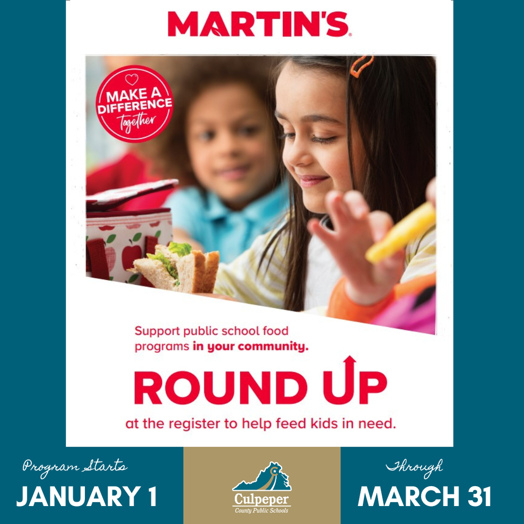 A promotional flyer for Martin’s “Round Up” campaign supporting public school food programs. The flyer features a young girl smiling as she eats lunch, with another child blurred in the background. The campaign encourages shoppers to round up their purchases at the register to help feed kids in need. The Culpeper County Public Schools logo appears at the bottom, with program dates listed as January 1 through March 31.