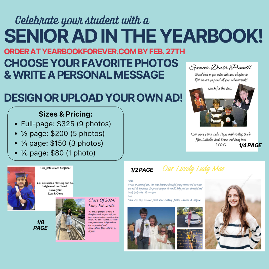 Promotional flyer for senior ads in a school yearbook. Large headline reads, “Celebrate your student with a senior ad in the yearbook!” Instructions say to order at yearbookforever.com by Feb. 27th, choose favorite photos, write a personal message, and design or upload your own ad. A pricing box lists sizes and costs: full page $325 with 9 photos, half page $200 with 5 photos, quarter page $150 with 3 photos, and eighth page $80 with 1 photo. Sample senior ad layouts are shown on the right and bottom, including a quarter-page ad with childhood photos, a half-page ad with multiple family images and a senior portrait, and smaller eighth-page examples. The overall background is light blue with dark blue and red text accents.