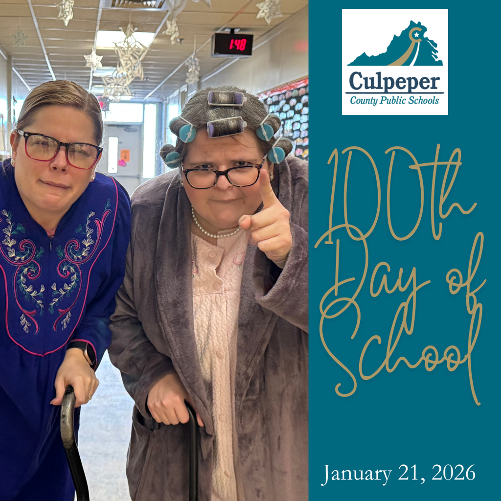 Two staff members dressed as elderly “100-year-olds” pose in a school hallway for CCPS 100th Day of School. One wears curlers and points at the camera while holding a cane; the other wears glasses and holds a walker. A graphic on the right shows the Culpeper County Public Schools logo and the text “100th Day of School” with the date January 21, 2026.