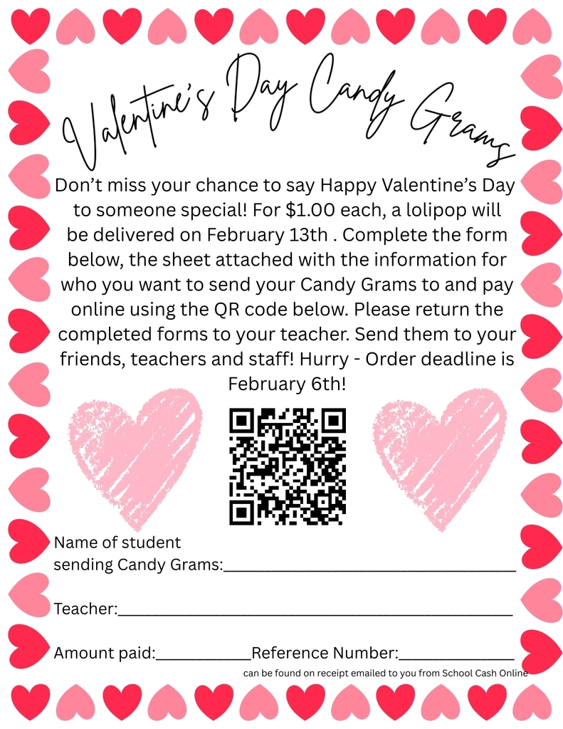 Flyer titled ‘Valentine’s Day Candy Grams’ with red and pink hearts around the border. Text explains that candy grams cost $1.00 each and will be delivered on February 13. Order deadline is February 6. Includes a QR code for payment and instructions to return completed forms to teachers. Blank lines are included for student name, teacher, amount paid, and reference number